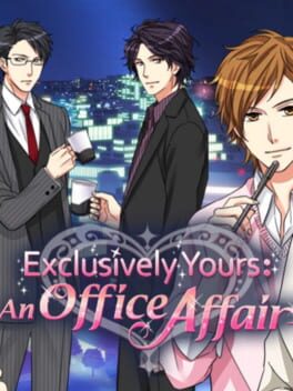 Exclusively Yours: An Office Affair
