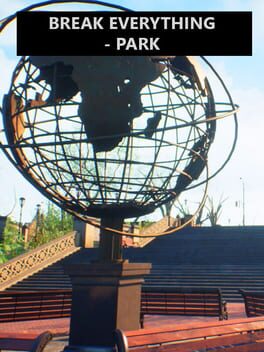 Break Everything: Park Break Everything: Park