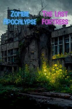 Zombie Apocalypse: The Last Fortress Game Cover Artwork