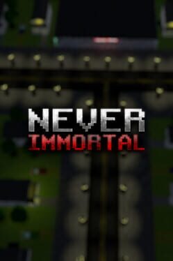 Never Immortal