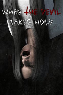 When the Devil Takes Hold