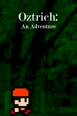 Oztrich: An Adventure