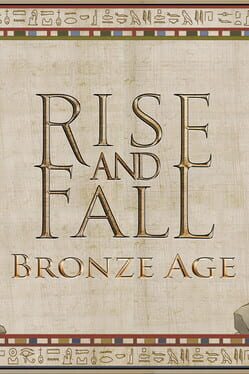 Rise and Fall: Bronze Age