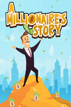 A Millionaire's Story