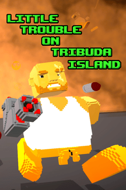 Little Trouble on Tribuda Island