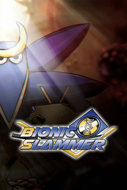Bionic Slammer