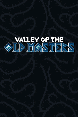 Valley of the Old Masters