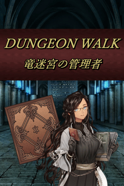 Dungeon Walk: Ryuumeikyuu no Kanrisha