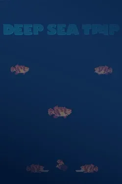 Deep Sea Trip