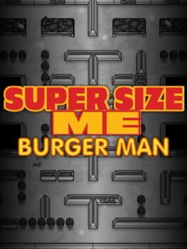 Super Size Me: Burger Man