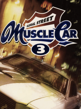 Muscle Car 3: Illegal Street Cover