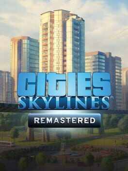 Cities: Skylines - Remastered Game Cover Artwork
