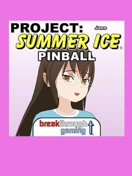 Project: Summer Ice - Pinball: Jane