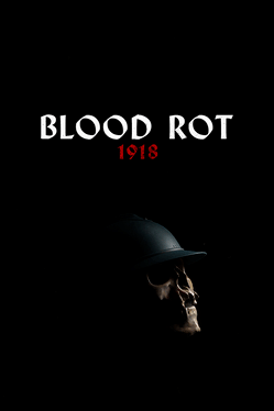 Blood Rot: 1918