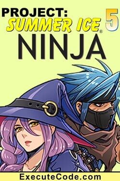 Project: Summer Ice 5 - Ninja