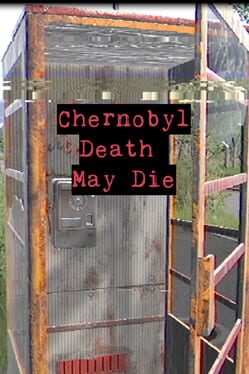 Chernobyl: Death May Die