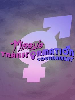 Missy's Transformation Tournament