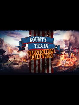 Bounty Train: Trainium Edition Game Cover Artwork