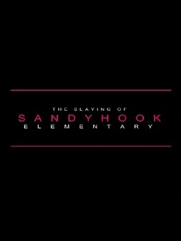 The Slaying of Sandy Hook Elementary