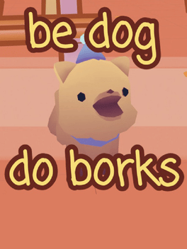 Be dog do borks