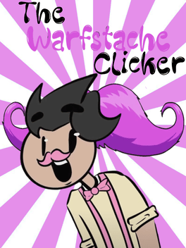 The Warfstache Clicker