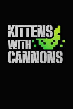 Kittens with Cannons
