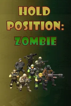 Hold Position:Zombie