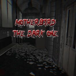 Motherbird: The Dark One