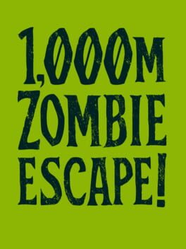 1000m Zombie Escape!