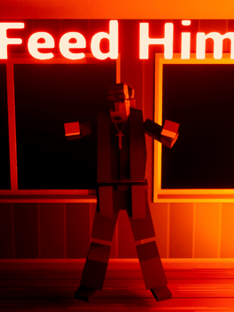 Feed Him