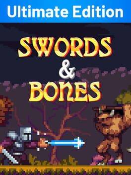 Swords & Bones: Ultimate Edition