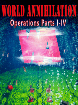 World Annihilation Operations Parts I-IV