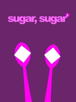 Sugar, Sugar 2