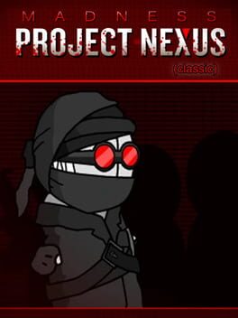 Madness: Project Nexus - Classic