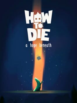 How to Die: A Hope Beneath