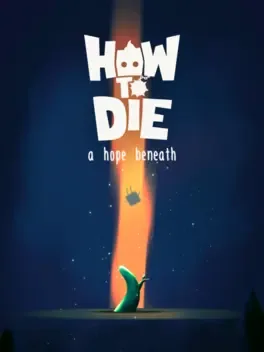 How to Die: A Hope Beneath game cover