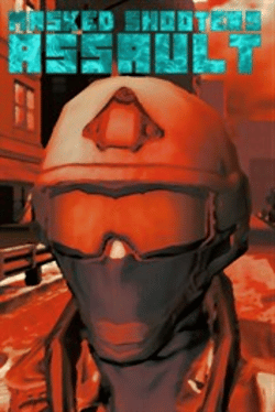 Masked Shooters Assault