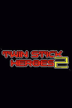 Twin Stick Heroes 2