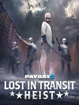 Payday 2: Lost in Transit Heist