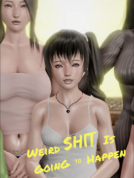 Weird Shit is Going to Happen