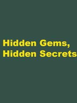 Hidden Gems, Hidden Secrets