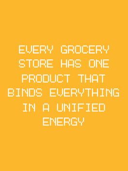 Every Grocery Store Has One Product That Binds Everything in a Unified Energy
