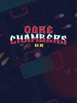 Ogre Chambers DX