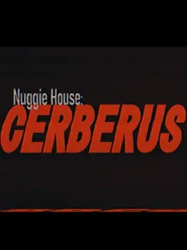 Nuggie House: Cerberus