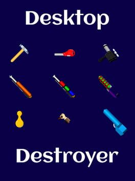 Desktop Destroyer: Stress Reducer