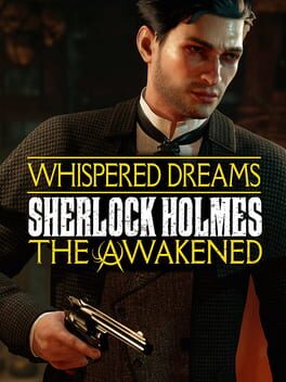 Sherlock Holmes: The Awakened - The Whispered Dreams