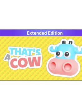 That's a Cow: Extended Edition