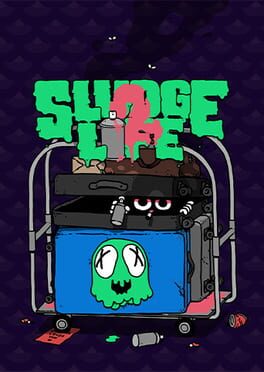 Sludge Life 2