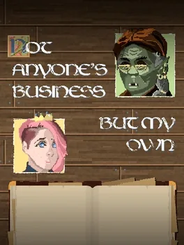 Not Anyone's Business but My Own