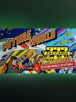 Zaccaria Pinball: Future World 2018 Table